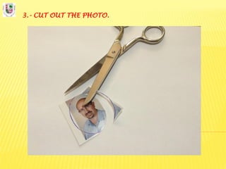 3.- CUT OUT THE PHOTO.
 