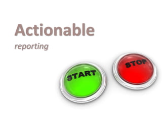How to Create Meaningful Reports