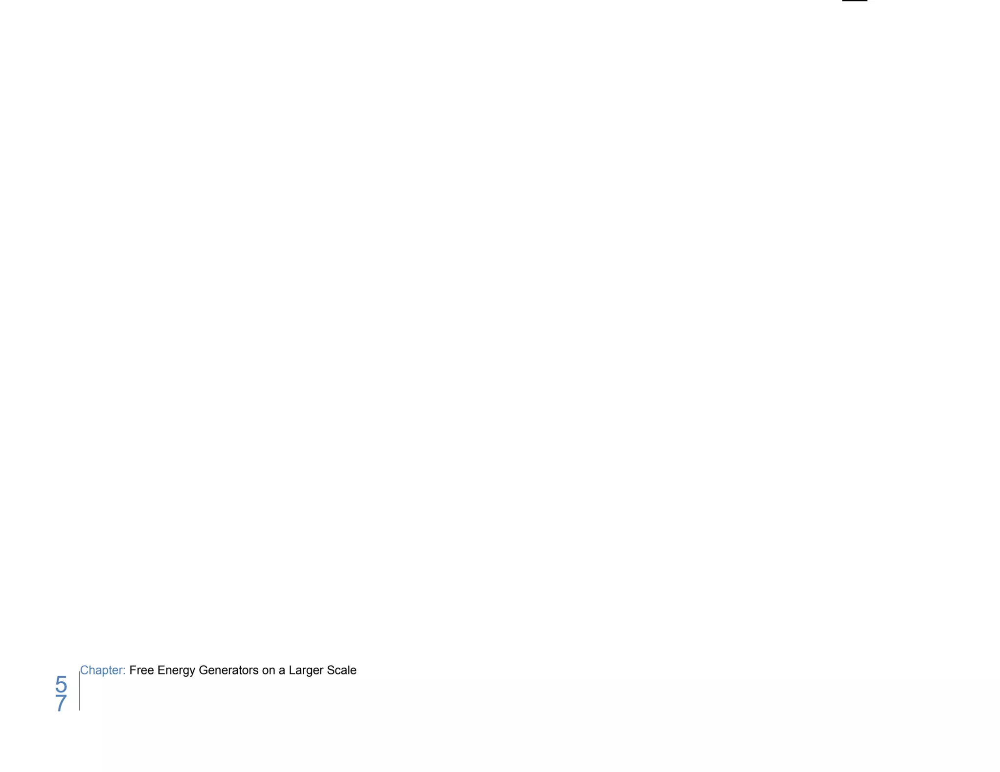 Chapter: Free Energy Generators on a Larger Scale
5
7
 