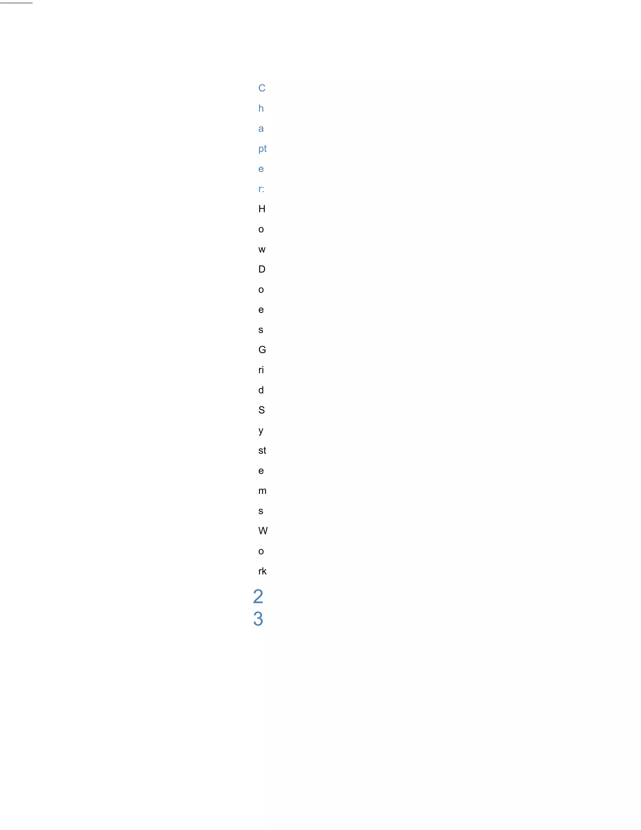 C

h

a

pt

e

r:

H

o

w

D

o

e

s

G

ri

d

S

y

st

e

m

s

W

o

rk

2
3
 