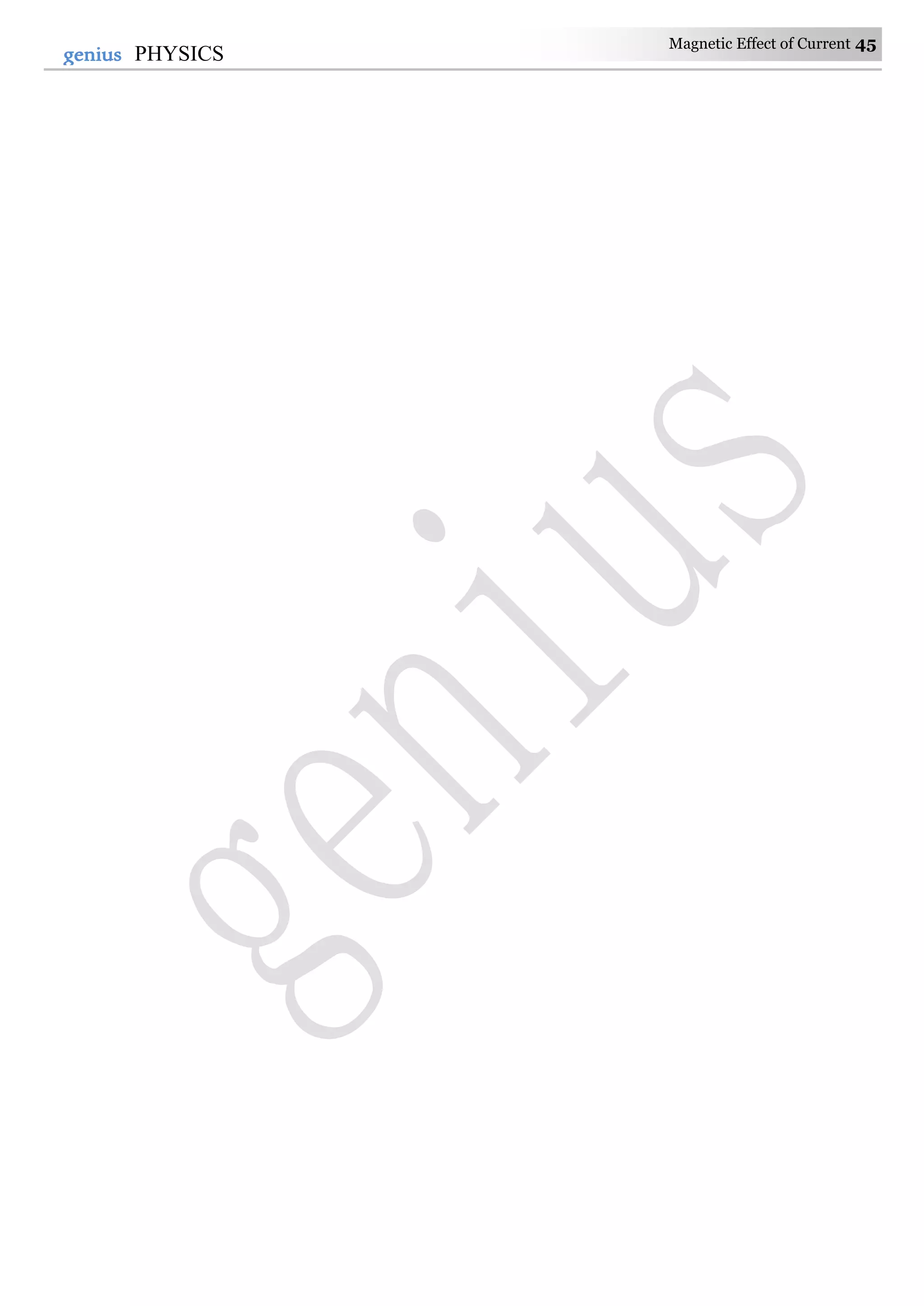 Magnetic Effect of Current 45
45genius PHYSICS
 