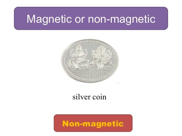 Magnetic And Non Magnetic
