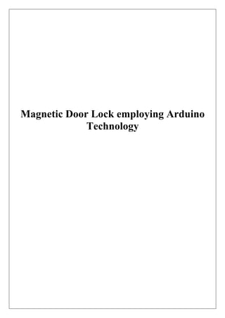 Magnetic Door Lock employing Arduino
             Technology
 