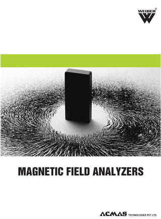 R

MAGNETIC FIELD ANALYZERS

 