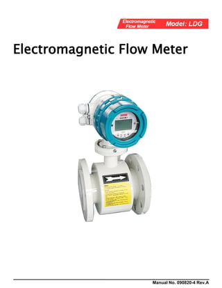 Manual No. 090820-4 Rev.A
Electromagnetic Flow Meter
 