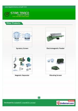 Other Products:




          Gyratory Screen     Electromagnetic Feeder




         Magnetic Separator      Vibrating Screen
 