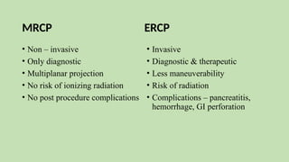 MAGNETIC_RESONANCE_CHOLANGIOPANCREATOGRAPHY_(MRCP)[1].pptx