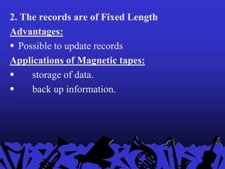 Magnetic Tape Storage: Advantages and Disadvantages