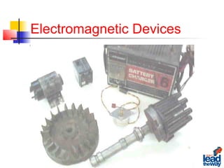 Electromagnetic Devices
 