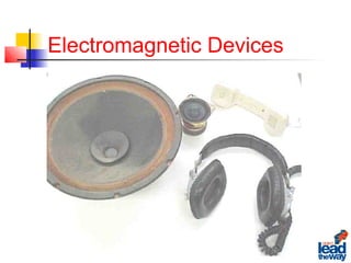 Electromagnetic Devices
 