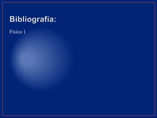 Física 1
 