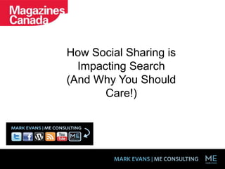 How Social Sharing is Impacting Search  (And Why You Should Care!)  