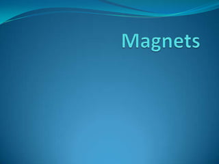 Magnets 