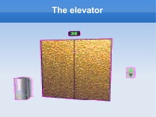 The elevator 