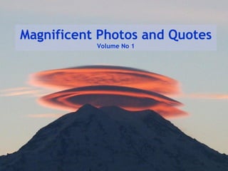 Magnificent Photos and Quotes  Volume No 1 