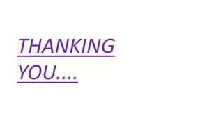 THANKING
YOU....
 
