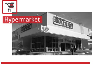 Hypermarket
 