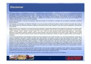 2
DisclaimerDisclaimer
The materials contained in this presentation (“Presentation”) have been prepared solely for the use in this Presentation and have not been independently verified. No
representation, warranty or undertaking, express or implied, is made as to, and no reliance should be placed on, the fairness, accuracy, completeness or correctness of
the information or the opinions contained herein. None of OJSC “Magnit” (“the Company”), nor any shareholder of the Company, nor any of its or their affiliates,
advisors or representatives shall have any liability whatsoever (in negligence or otherwise) for any loss howsoever arising from any use of this Presentation or its
contents or otherwise arising in connection with the Presentation.
No part of this Presentation, nor the fact of its distribution, should form the basis of, or be relied on in connection with, any contract or commitment or investment
decision whatsoever.
This Presentation is not directed to, or intended for distribution to or use by, any person or entity that is a citizen or resident or located in any locality, state, country or
other jurisdiction where such distribution, publication, availability or use would be contrary to law or regulation or which would require any registration or licensing within
such jurisdiction.
Matters discussed in this Presentation may constitute forward-looking statements. Forward-looking statements include statements concerning plans, objectives, goals,
strategies, future events or performance, and underlying assumptions and other statements, which are other than statements of historical facts. The words “believe,”
“expect,” “anticipate,” “intends,” “estimate,” “forecast,” “project,” “will,” “may,” “should” and similar expressions identify forward-looking statements. Forward-looking
statements include statements regarding: strategies, outlook and growth prospects; future plans and potential for future growth; liquidity, capital resources and capital
expenditures; growth in demand for products; economic outlook and industry trends; developments of markets; the impact of regulatory initiatives; and the strength of
competitors.
The forward-looking statements in this Presentation are based upon various assumptions, many of which are based, in turn, upon further assumptions, including without
limitation, management’s examination of historical operating trends, data contained in the Company’s records and other data available from third parties. These
assumptions are inherently subject to significant uncertainties and contingencies which are difficult or impossible to predict and are beyond its control and it may not
achieve or accomplish these expectations, beliefs or projections. In addition, important factors that, in the view of the Company, could cause actual results to differ
materially from those discussed in the forward-looking statements include the achievement of the anticipated levels of profitability, growth, cost and its recent
acquisitions, the timely development of new projects, the impact of competitive pricing, the ability to obtain necessary regulatory approvals, and the impact of general
business and global economic conditions. Past performance should not be taken as an indication or guarantee of future results, and no representation or warranty,
express or implied, is made regarding future performance.
Neither the Company, nor any of its agents, employees or advisors intend or have any duty or obligation to supplement, amend, update or revise any of the forward-
looking statements contained in this Presentation or to update or to keep current any other information contained in this Presentation. The information and opinions
contained in this document are provided as at the date of this Presentation and are subject to change without notice.
By reviewing this Presentation and/or accepting a copy of this document, you acknowledge and agree to be bound by the foregoing.
 