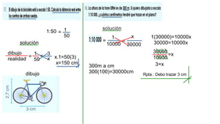 dibujo
realidad
=
1
50
solución
1:50 = 1
50
= 3
x
dibujo
x.1=50(3)
x=150 cm
=
1
10000
=
x
30000
300m a cm
300(100)=30000cm
1(30000)=10000x
30000=10000x
=x
30000
10000
3=x
Rpta.: Debo trazar 3 cm
 