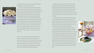 own backyard, and it really is amazing what a difference such fresh           Although I love to spend time in the kitchen, I still try to keep

                       ingredients have in the outcome of your dishes.                            things simple and I avoid recipes that are fancy with unnecessary

                          It’s important to me to know where my food comes from. What I           steps. Many cookbooks and food magazines are ﬁlled with long,

                       love about living in the country is that it gives me the opportunity to    overwhelming recipes that look interesting at ﬁrst glance, but have

                       get to know and support the local farmers who are raising the animals      too many ingredients and too many complicated instructions to

                       and growing the fruits and vegetables that end up on our kitchen           make them realistic options for everyday meals. There aren’t enough

                       table. For about six months out of the year, the farmer’s market is a      cookbooks that encourage the home cook to make dinner, any night

                       wonderful option for high quality, locally grown and raised foods.         of the week.

                          I feel pretty strongly about cooking only with seasonal produce.           Maybe it would be easier to get people back into the evening

                       Rather than feeling deprived, I ﬁnd it satisfying to eat foods only when   ritual of sitting down together around the table if they had a nice

                       they’re at their peak seasonally, and then there’s the sweet anticipa-     collection of simple recipes to cook from. It seems that people think

                       tion of enjoying them the next year. I actually appreciate it more that    they don’t have the time, or perhaps they don’t realize how quickly

                       there’s only a few week period when I can bring home the perfect           they can prepare a fresh, home-cooked meal. Whether you’re cook-

                       juicy nectarines or gorgeous ripe strawberries to make a pie, and          ing for one or for ﬁve, it isn’t as difﬁcult as it might seem.

                       that there are bushels of tomatoes for summer salads and pasta                There’s one great tip that has always worked for me. Whether

                       sauces for only a couple of months . . . and then in the winter, you       entertaining friends or cooking a weeknight dinner for the family,

                       make stew.                                                                 planning ahead makes all the difference. What I like to do is to spend

                                                                                                  some time earlier in the day preparing for dinner so that I can come

                                                                                                  in and cook quickly, but in a relaxed manner, in the evening. I chop

                       This book is a long time in the making. After writing two dessert          and measure garlic, onion and other vegetables in advance, grate

                       books, I’m really happy to ﬁnally put together a collection that           cheeses, prepare a salad dressing, and just generally organize my

                       includes not only desserts but a lot of my favorite savory food recipes    ingredients and set them aside for later. For those of you who ﬁnd

                       that I’ve been copying down for friends and dinner guests for years.       yourselves coming in from work at the end of the day feeling like

                       Many of the recipes in this book are things I learned to cook as a         you’re too tired to cook, preparing before you leave in the morning

                       child and I’m still making today. But I’m also always experimenting        makes it much easier to put together a healthy meal when you get

                       with new ideas and different combinations of ingredients.                  home.


(xiv)   introduction                                                                                                                                                       introduction (xv)
 