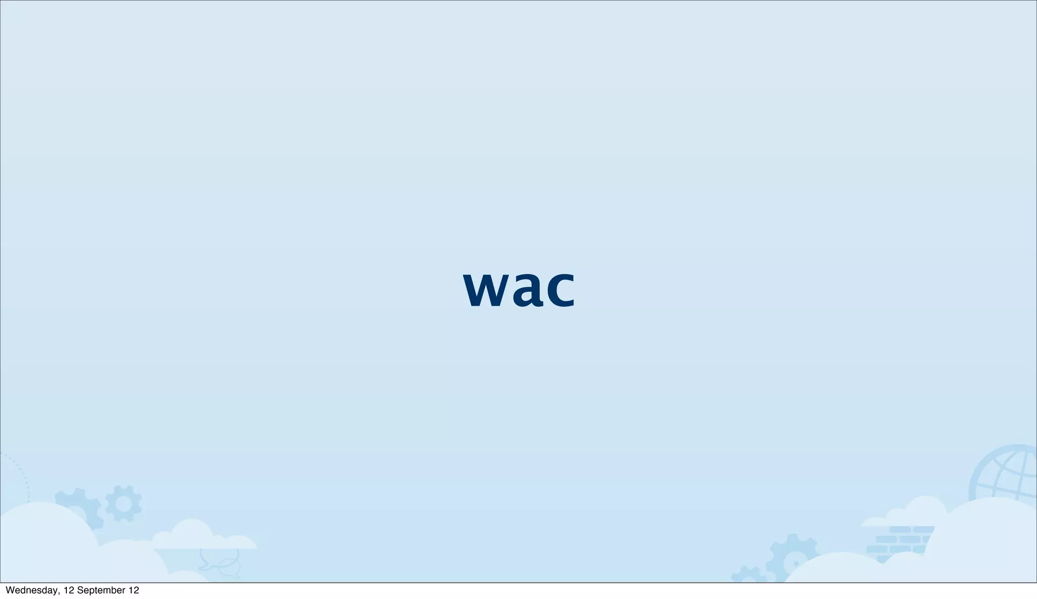 wac



Wednesday, 12 September 12
 