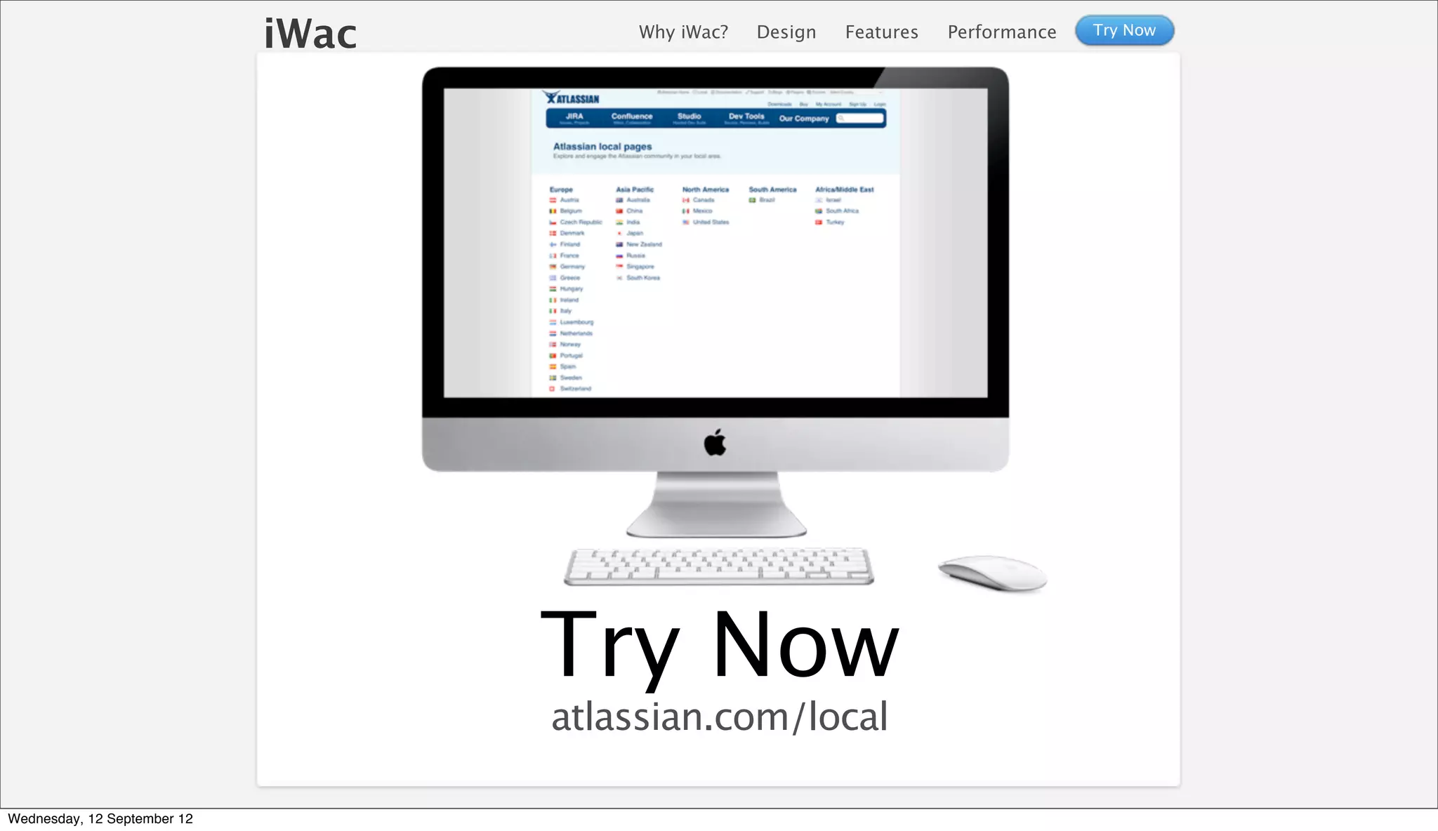 iWac       Why iWac?   Design   Features   Performance   Try Now




                                    Try Now
                                    atlassian.com/local

Wednesday, 12 September 12
 