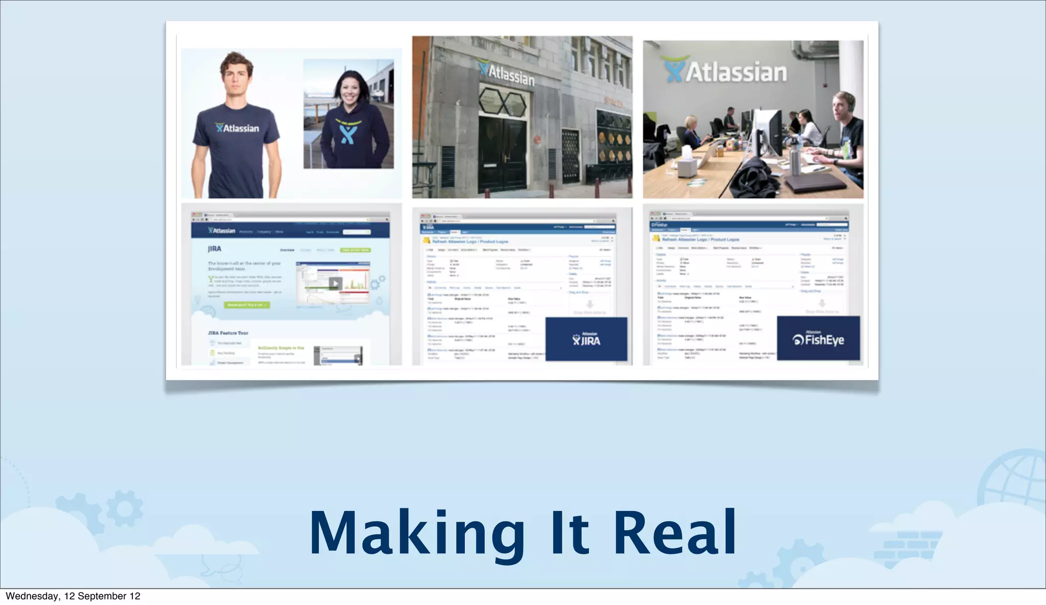 Making It Real
Wednesday, 12 September 12
 