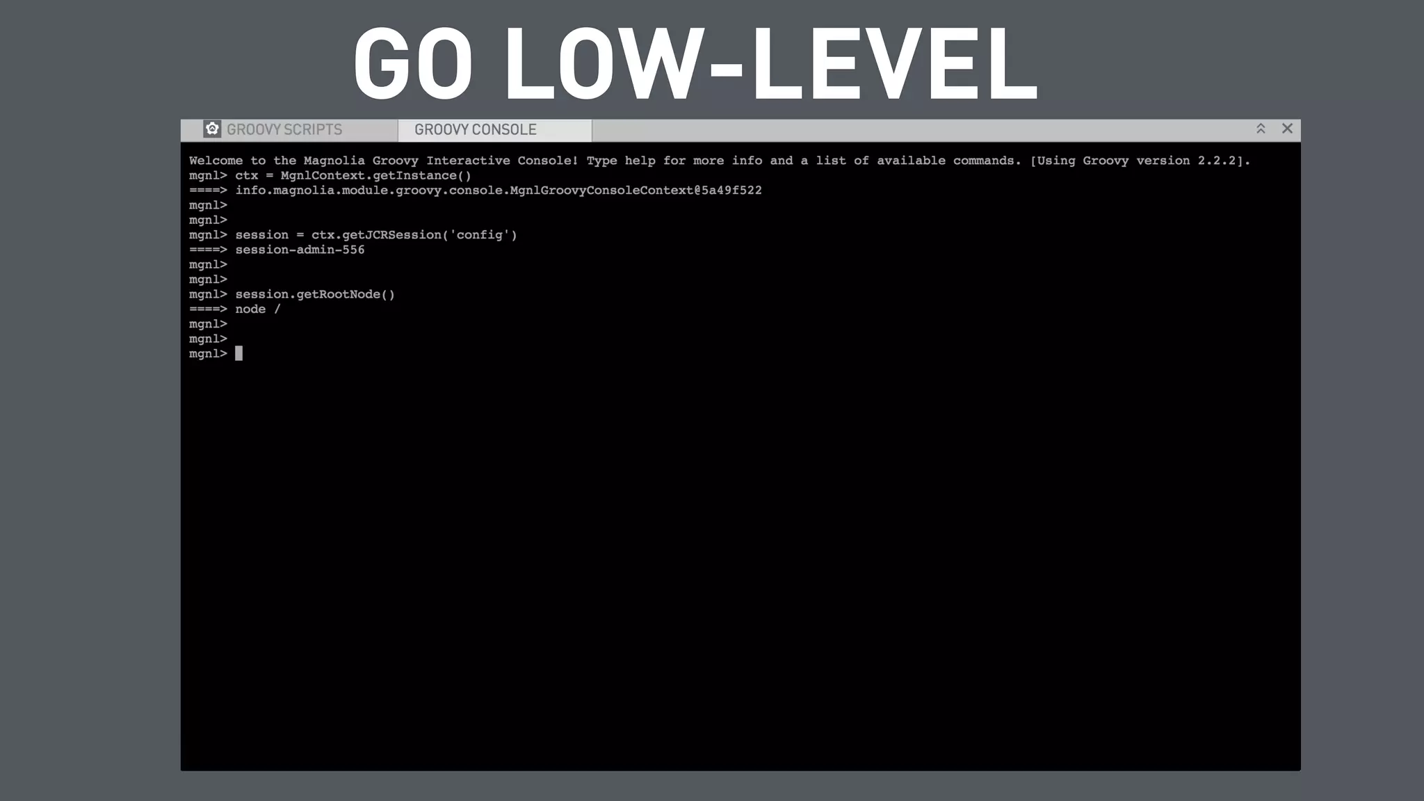GO LOW-LEVEL
 