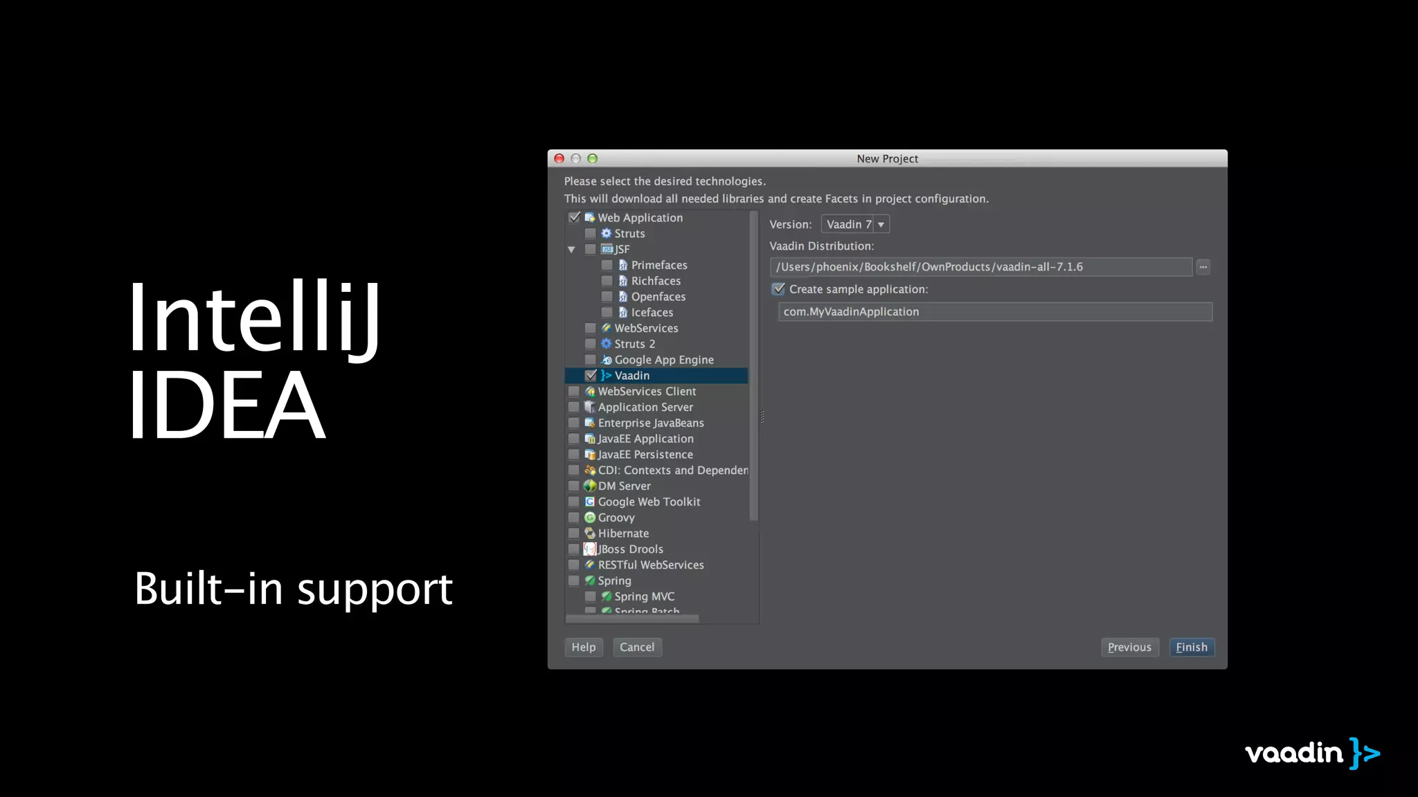 IntelliJ 
IDEA
Built-in support
 