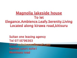 Magnolia lakeside house to let