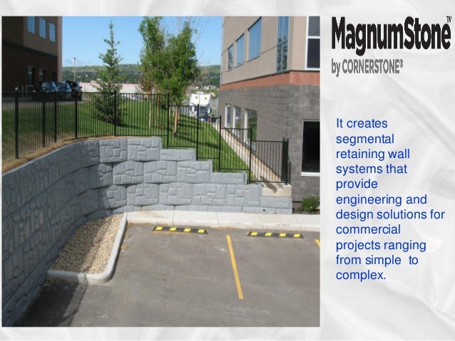 it creates segmental retaining wall systems that provide engineering and design solutions for commercial projects ranging - Segmental Retaining Wall Design it creates segmental retaining wall systems that provide engineering and design solutions for commercial projects ranging - Segmental Retaining Wall Design