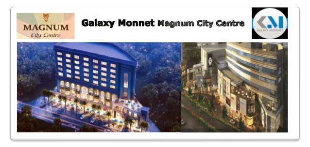 Galaxy Monnet Magnum City Centre Premium Service Suites Call 91