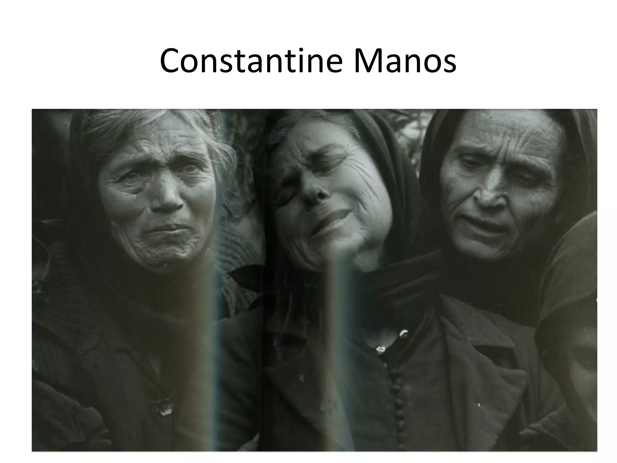 Constantine Manos
 