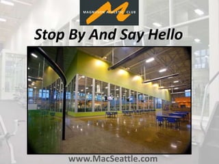www.MacSeattle.com
Stop By And Say Hello
 