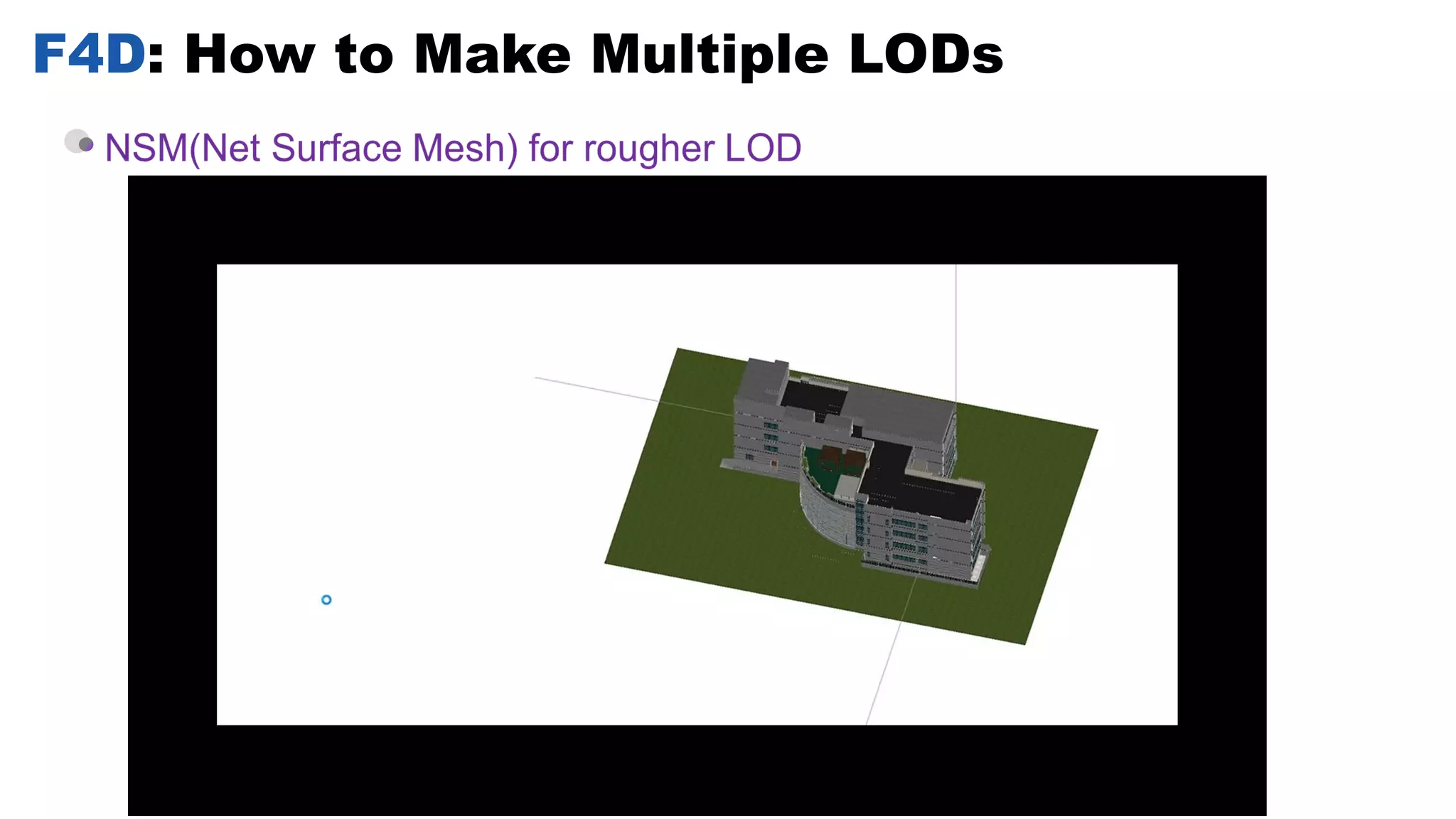 F4D: How to Make Multiple LODs
 