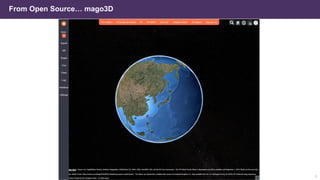 5
From Open Source… mago3D
 