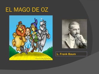 EL MAGO DE OZ L. Frank Baum 