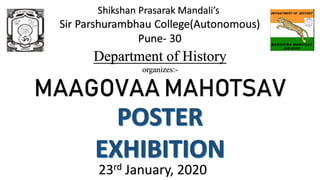 Department of History
organizes:-
MAAGOVAA MAHOTSAV
23rd January, 2020
 