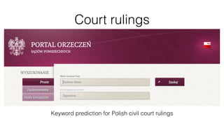 Court rulings
Keyword prediction for Polish civil court rulings
 