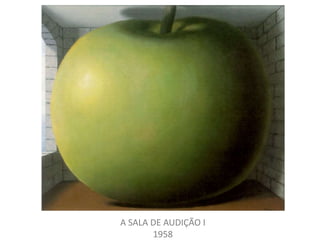 A SALA DE AUDIÇÃO I 
1958 
 