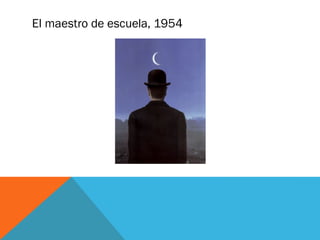 El maestro de escuela, 1954
 