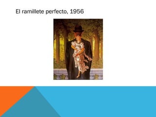 El ramillete perfecto, 1956
 