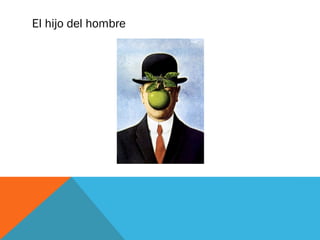 El hijo del hombre
 