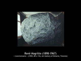 René Magritte (1898-1967)
« L'anniversaire » (1959, 89 x 116, Art Gallery of Ontario, Toronto)
 