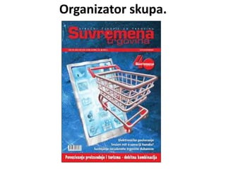 Organizator skupa.
 