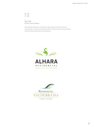 MANUEL GALDON STUDIO. IDENTITY




10
—
2007-2008
Cliente: Hansa Urbana.

Diseño de diversas piezas corporativas, logos y folletos promocionales que
representaran la esencia de la empresa Hansa Urbana y fueran una herramienta
comercial tanto corporativa como de producto.




                                                                                                                 —
                                                                                                                39
 