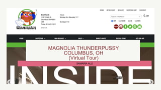 SAMARIA ALLI
MAGNOLIA THUNDERPUSSY
COLUMBUS, OH
(Virtual Tour)
 