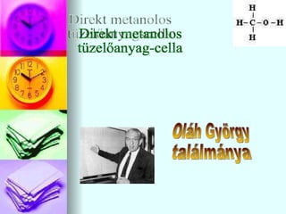 Direkt metanolos tüzelőanyag-cella Oláh György ٲááԲⲹ 
