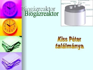 Biogázreaktor Kiss Péter ٲááԲⲹ 