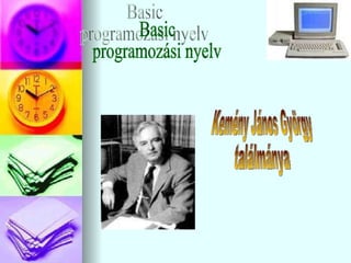 Basic programozási nyelv Kemény János György ٲááԲⲹ 